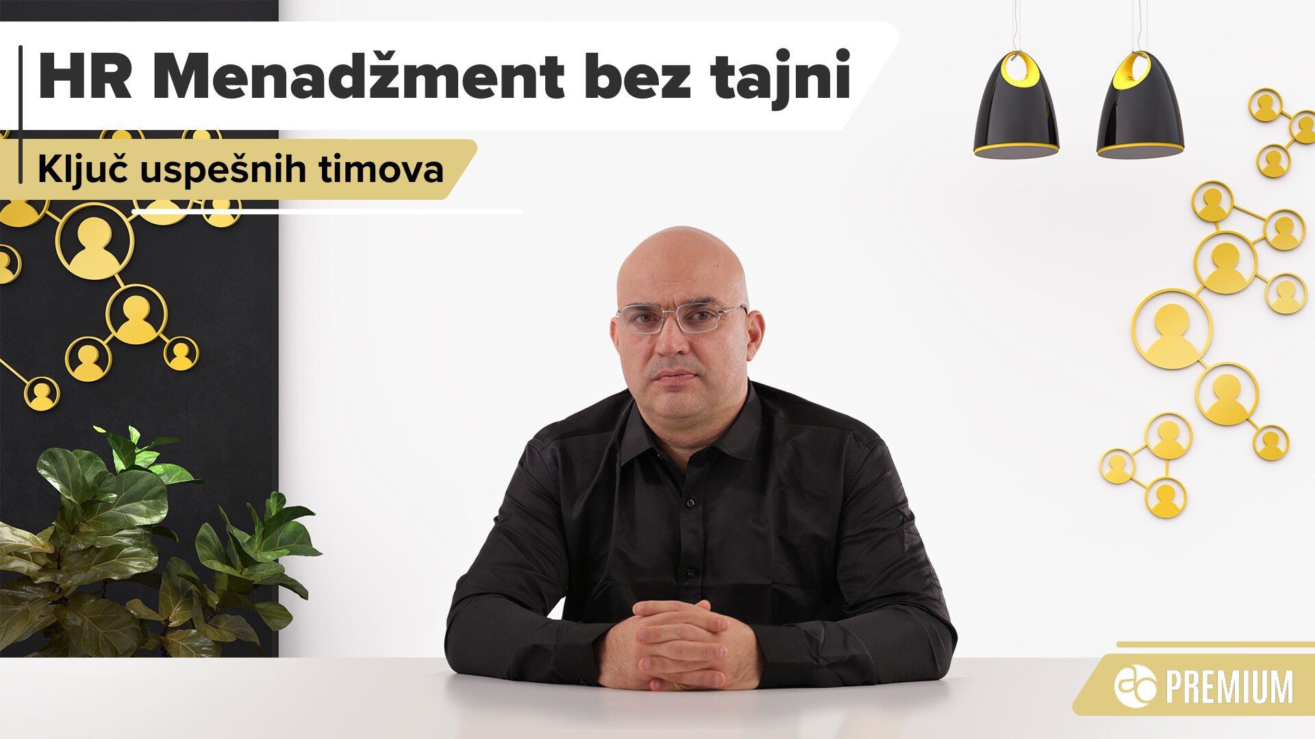 HR Menadžment bez tajni – Ključ uspešnih timova