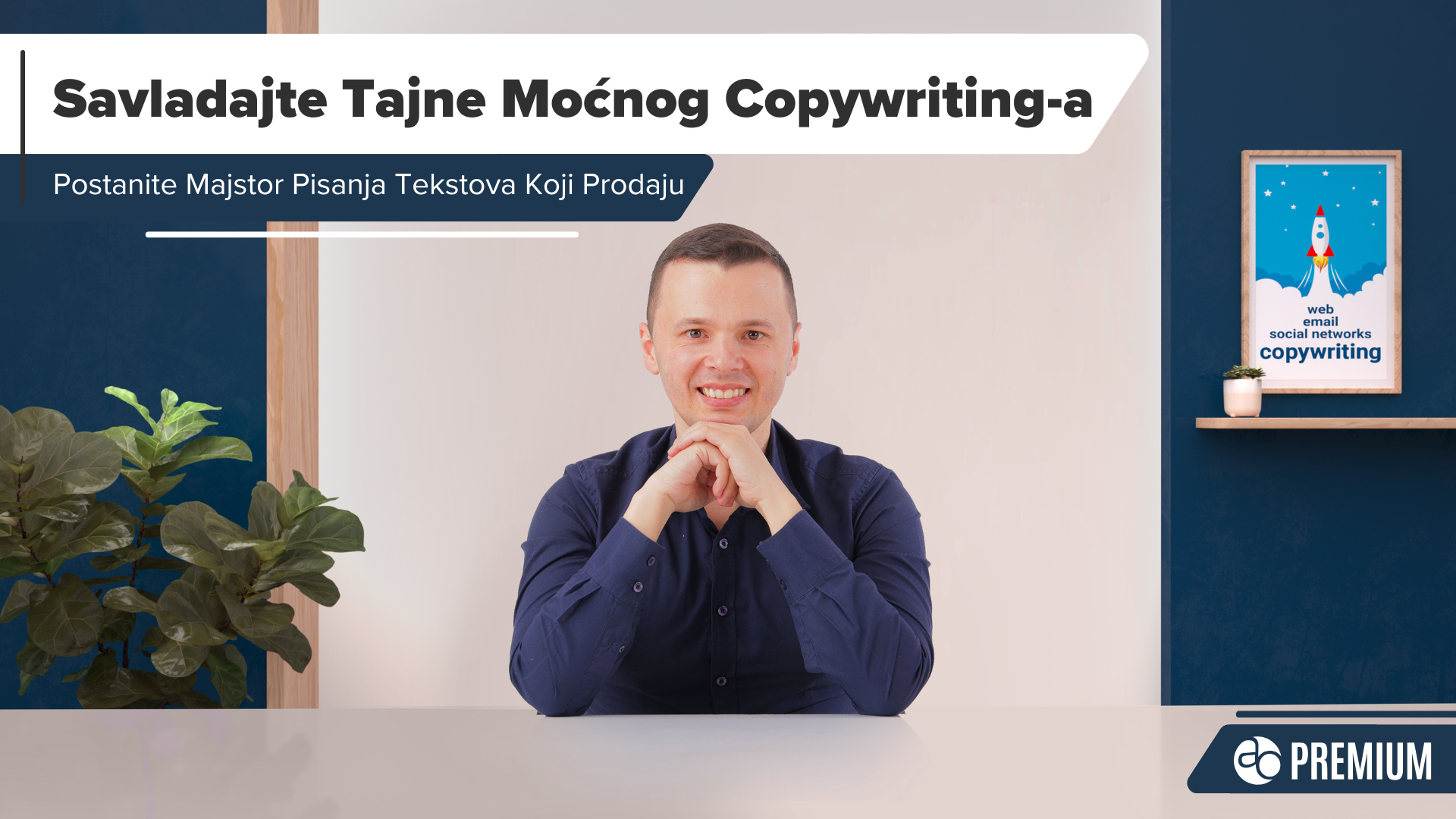 Savladajte veštinu moćnog copywriting-a